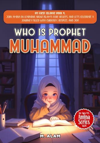 Who Is Prophet Muhammad?: My First Islamic Book - 4 von Independently published