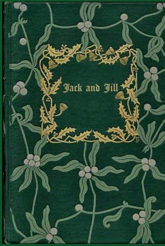 JACK AND JILL: With original illustrations - annotated JACK AND JILL: With original illustrations - annotated von Independently published