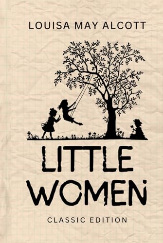 LITTLE WOMEN: with original illustrations