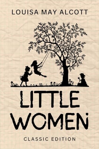 LITTLE WOMEN: with original illustrations