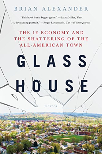 Glass House: The 1% Economy and the Shattering of the All-American Town von Picador USA