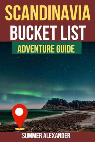 SUMMER'S SCANDINAVIA BUCKET LIST ADVENTURE GUIDE: Unravel the Charms of Norway, Sweden, and Denmark, from Majestic Fjords to Vibrant Cities von Independently published