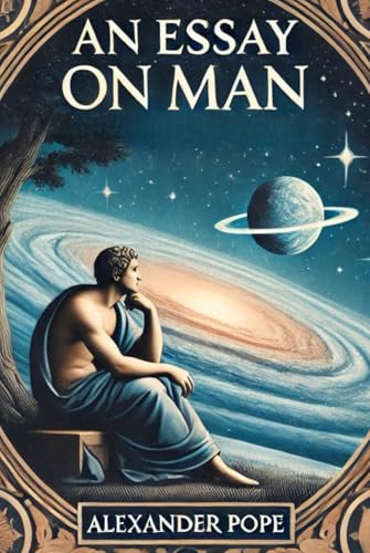 An Essay on Man Moral Essays and Satires von Independently published