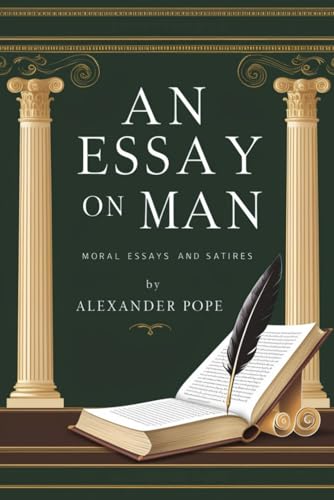 An Essay on Man: Moral Essays and Satires von Independently published
