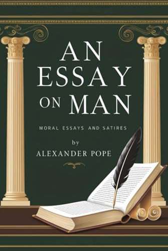 An Essay on Man: Moral Essays and Satires von Independently published