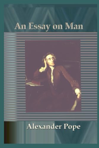 An Essay on Man: Moral Essays and Satires von Independently published