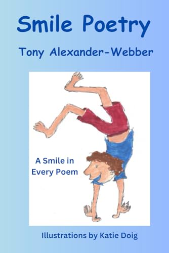 Smile Poetry: COMIC POETRY FOR CHILDREN OF ALL AGES FROM 8 TO 80 ! von Independently published