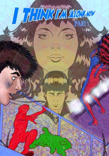 I THINK I'M ALONE NOW PART 1: Comic book series von Independently published