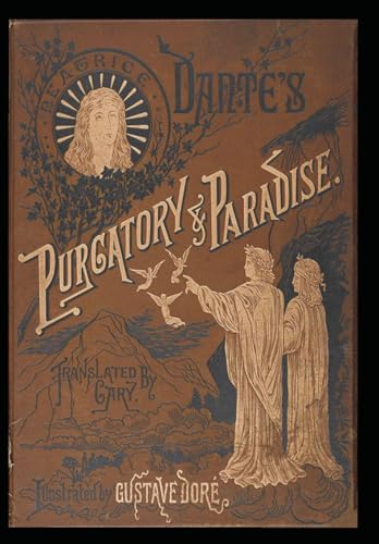 THE DIVINE COMEDY BY DANTE, ILLUSTRATED, PARADISE, COMPLETE: PURGATORY AND PARADISE THE DIVINE COMEDY BY DANTE, ILLUSTRATED, PARADISE, COMPLETE: PURGATORY AND PARADISE von Independently published