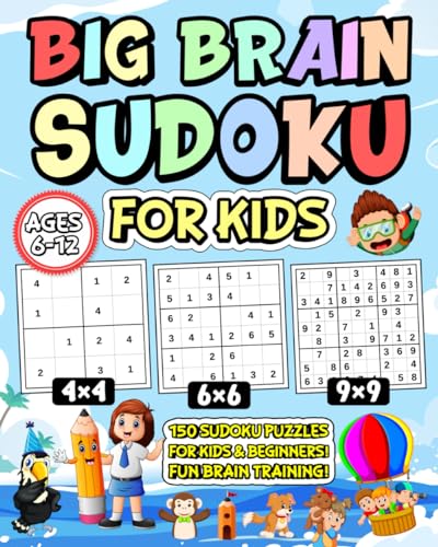 Big Brain Sudoku for Kids Ages 6-12: 150 Sudoku Puzzles for Kids and Beginners! Fun Brain Training! (Big Brain Books) von ALIO Publishing Group