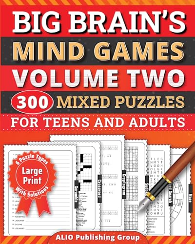 Big Brain's Mind Games Volume Two 300 Mixed Puzzles for Teens and Adults: A Logic Games Brain Training Activity Book For Seniors (Big Brain Books) von ALIO Publishing Group