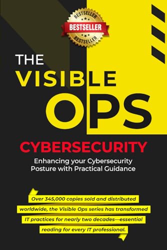 Visible OPS Cybersecurity: Enhancing Your Cybersecurity Posture with Practical Guidance von Self Publisher