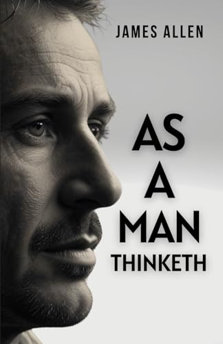 As a Man Thinketh von Independently published