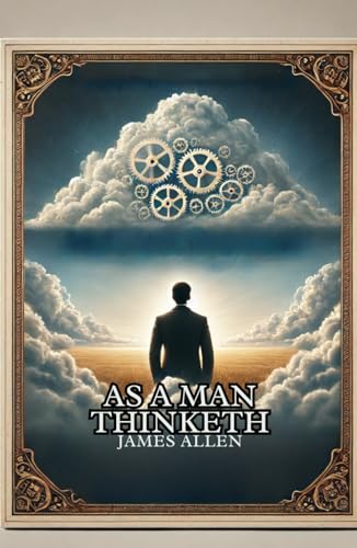 As a Man Thinketh von Independently published