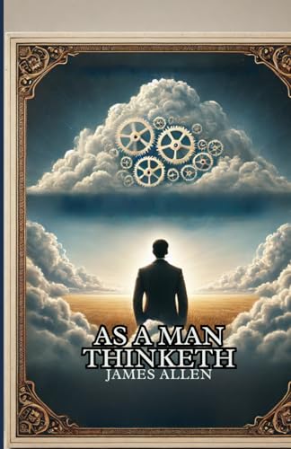 As a Man Thinketh von Independently published