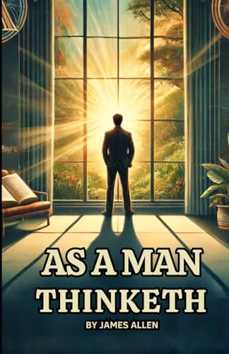 As a Man Thinketh von Independently published
