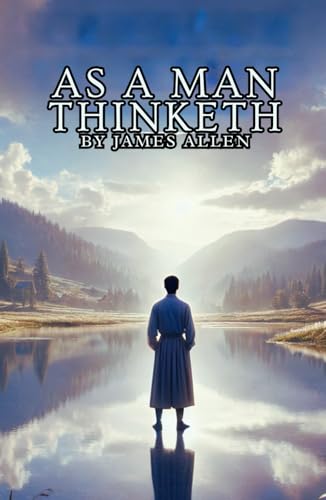 As a Man Thinketh von Independently published