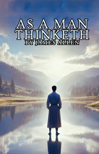 As a Man Thinketh von Independently published