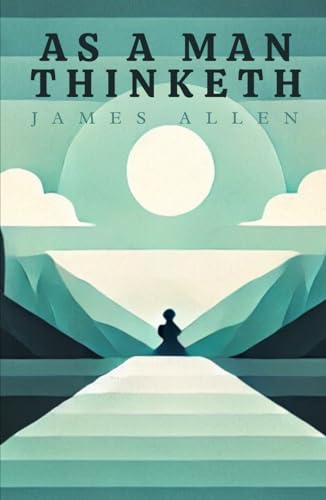 As a Man Thinketh von Independently published
