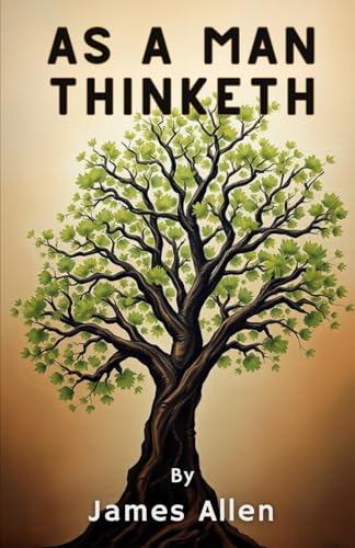 As a Man Thinketh von Independently published