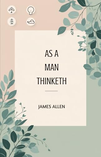 As a Man Thinketh von Independently published