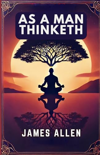 As a Man Thinketh von Independently published