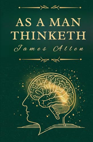 As a Man Thinketh von Independently published