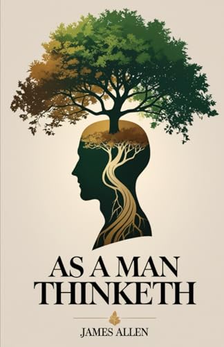 As a Man Thinketh von Independently published