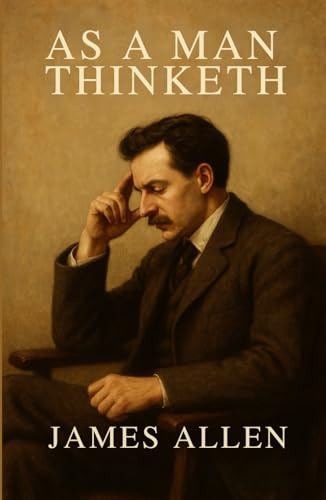 As a Man Thinketh von Independently published