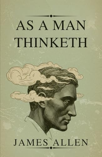 As a Man Thinketh von Independently published