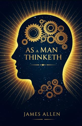 As a Man Thinketh von Independently published