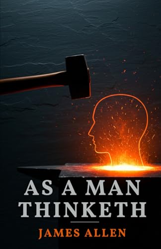 As a Man Thinketh von Independently published