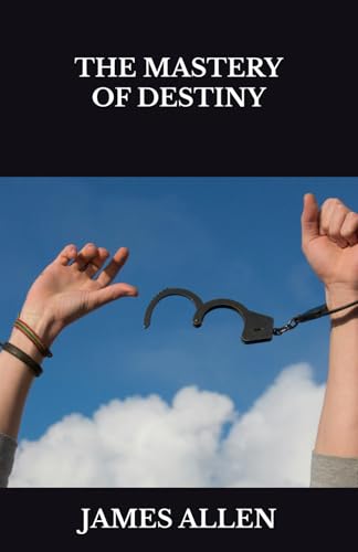 THE MASTERY OF DESTINY von Independently published