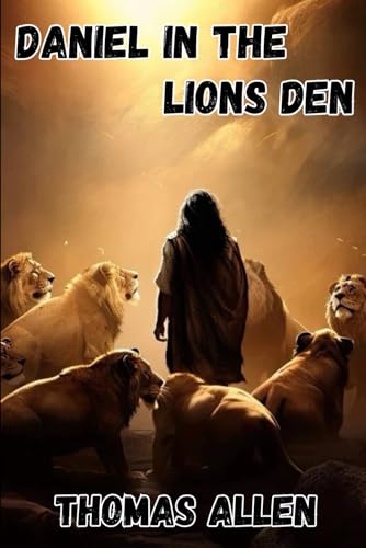 DANIEL IN THE LIONS DEN (OLD TESTAMENT STORIES) von THOMAS ALLEN