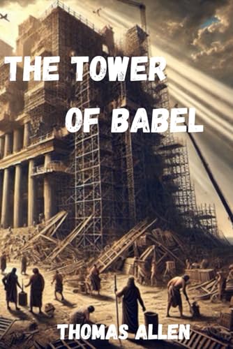 THE TOWER OF BABEL (OLD TESTAMENT STORIES) von Thomas Allen