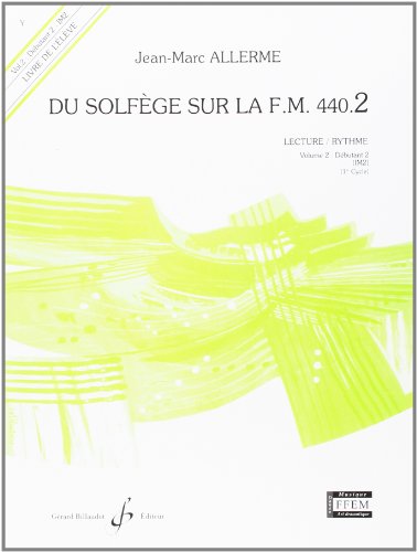 Du solfège sur la FM 440 : Lecture/ rythme. Livre de l'élève.