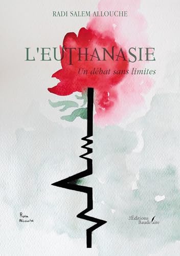 L'euthanasie: Un débat sans limites von BAUDELAIRE