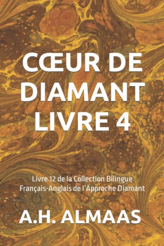 CŒUR DE DIAMANT LIVRE 4: Livre 12 de la Collection Bilingue Français-Anglais de l’Approche Diamant