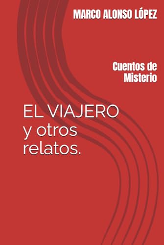 EL VIAJERO y otros relatos.: Cuentos de Misterio von Independently published