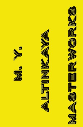 M. Y. ALTINKAYA MASTERWORKS: DE von epubli