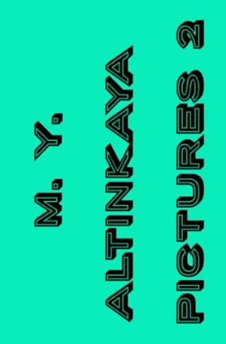 M. Y. ALTINKAYA Pictures 2: DE von epubli