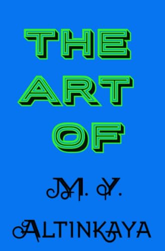 THE ART of M. Y. ALTINKAYA: DE von epubli
