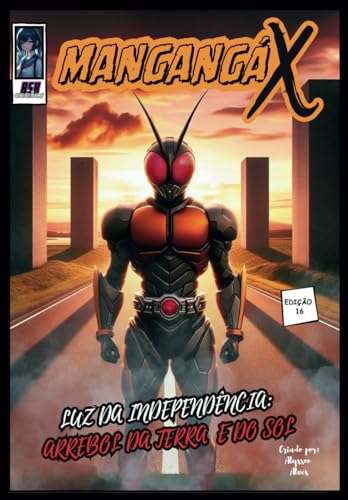 MANGANGÁ X: Luz da Independência: Arrebol da Terra e do Sol von Independently published