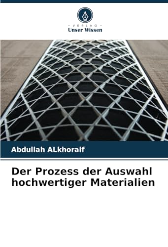 Der Prozess der Auswahl hochwertiger Materialien von Verlag Unser Wissen