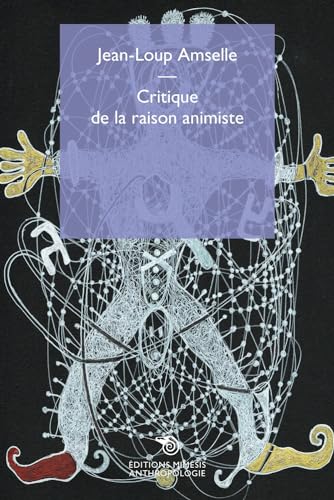 Critique de la raison animiste (Anthropologie) von Éditions Mimésis