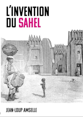 L"invention du Sahel von EDITIONS DU CROQUANT