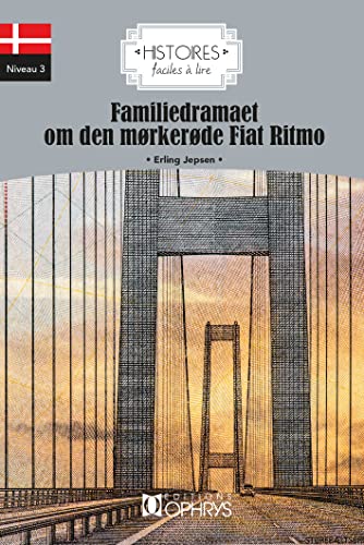 Familiedramaet om den morkerode Fiat Ritmo - danois: Edition en danois von OPHRYS