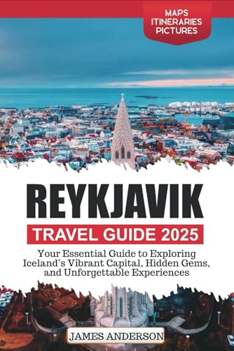 Reykjavik Travel Guide 2025: Your Essential Guide to Exploring Iceland’s Vibrant Capital, Hidden Gems, and Unforgettable Experiences Reykjavik Travel Guide 2025: Your Essential Guide to Exploring Iceland’s Vibrant Capital, Hidden Gems, and Unforgettable Experiences von Independently published