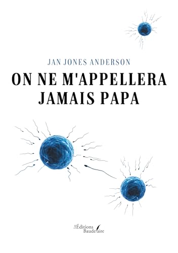 On ne m'appellera jamais papa On ne m'appellera jamais papa von Baudelaire