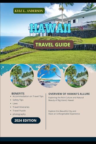 HAWAII TRAVEL GUIDE 2024: Exploring the Rich Culture and Natural Beauty of Big Island Hawaii von Independently published